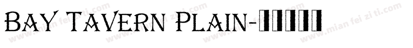 Bay Tavern Plain字体转换